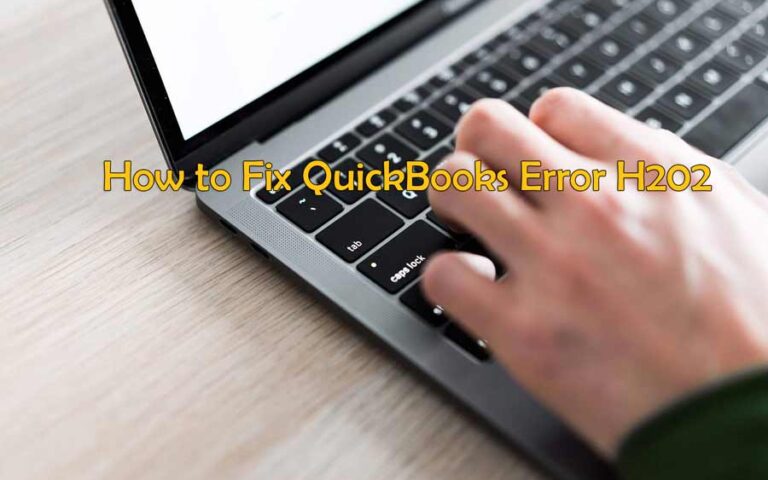 How to solve quick book error H202