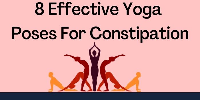 8 Effective Yoga Poses Constipations-www.justlittlethinks.co.uk-