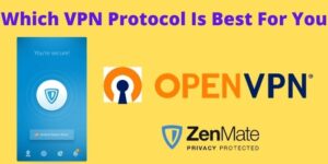 Which VPN Protocol Is Best For You