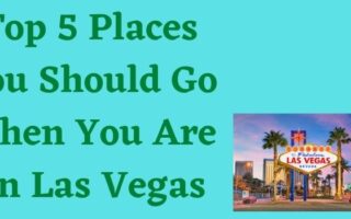 Top 5 Places You Should Go When You Are In Las Vegas-www.justlittlethings.co.uk
