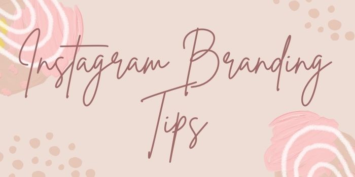 Instagram branding tips
