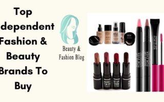 Top Independent Fashion & Beauty Brands To Buy